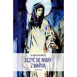 Uczyć się wiary z Maryją