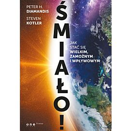 Śmiało! Jak stać się wielkim, zamożnym i wpływowym (e-book)