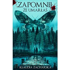 Zapomnij, że umarłaś