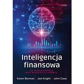 Inteligencja finansowa. Co przedsiębiorca musi wiedzieć o liczbach (e-book)