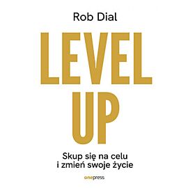 Level up! Skup się na celu i zmień swoje życie (e-book)