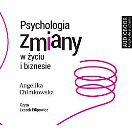 Psychologia zmiany w życiu i biznesie (audiobook CD)