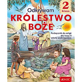 Podręcznik do religii dla kl. 2 SP pt. Odkrywam królestwo Boże