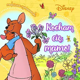 Kocham cię, mamo! Rodzinne rymowanki. Disney