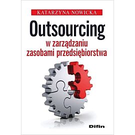 Outsourcing w zarządzaniu zasobami przedsiębiorstwa