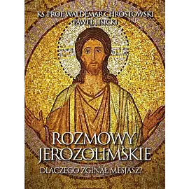 Rozmowy jerozolimskie Dlaczego zginął Mesjasz
