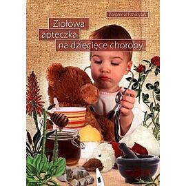 Ziołowa apteczka na dziecięce choroby