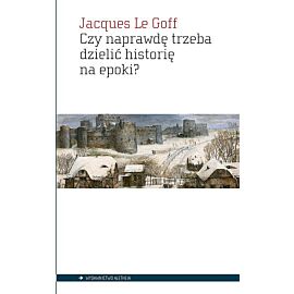 Czy naprawdę trzeba dzielić historię na epoki?