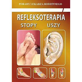 Refleksoterapia. Stopy, uszy