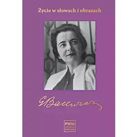 Bacewicz. Życie w słowach i obrazach
