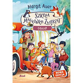 Odjazd! Szkoła magicznych zwierząt. Tom 4