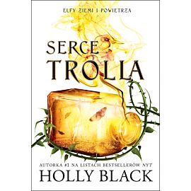 Serce Trolla. Elfy ziemi i powietrza. Tom