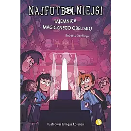 Najfutbolniejsi 12 Tajemnica magicznego obelisku