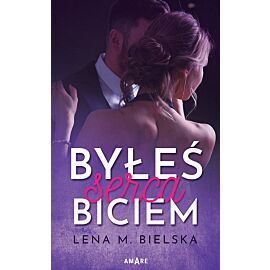 Byłeś serca biciem