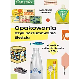 Opakowania, czyli perfumowanie śledzia.