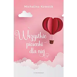 Wszystkie piosenki dla niej
