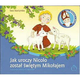 Jak uroczy Nicolo został świętym Mikołajem