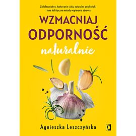 Wzmacniaj odporność naturalnie