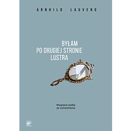 Byłam po drugiej stronie lustra (e-book)