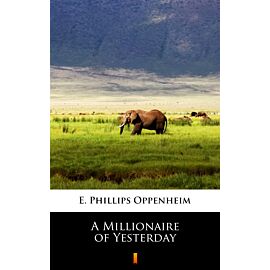 A Millionaire of Yesterday (e-book)