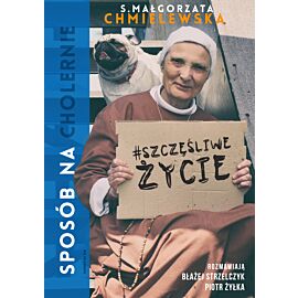 Sposób na (cholernie) szczęśliwe życie
