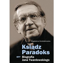 Ksiądz Paradoks. Biografia Jana Twardowskiego