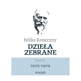 Dzieła zebrane. Tom VI 1905-1909 / Miles