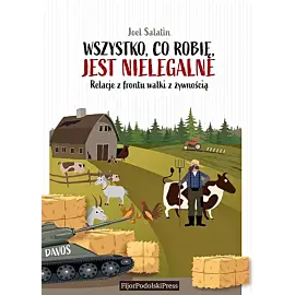 Wszystko, co robię, jest nielegalne