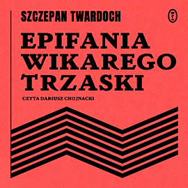 Epifania wikarego Trzaski (audiobook MP3)