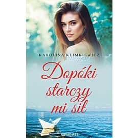 Dopóki starczy mi sił