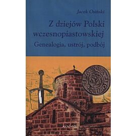 Z dziejów Polski wczesnopiastowskiej