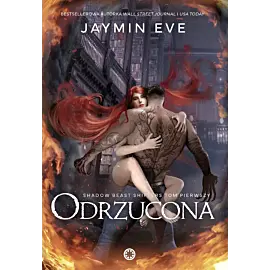 Odrzucona. Shadow beast shifters. Tom 1
