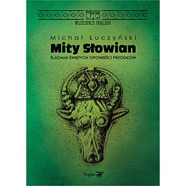 Mity Słowian Śladami świętych opowieści przodków