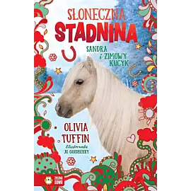 Słoneczna Stadnina. Sandra i zimowy kucyk
