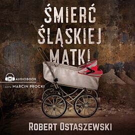 Śmierć śląskiej matki (audiobook MP3)