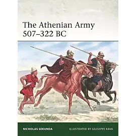 The Athenian Army 507-322 BC