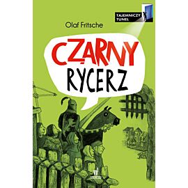 Czarny rycerz tajemniczy tunel wyd. 2