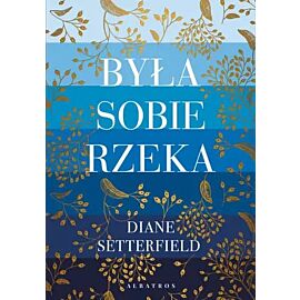 Była sobie rzeka...