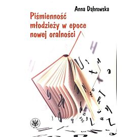 Piśmienność młodzieży w epoce nowej oralności