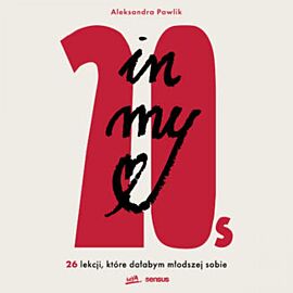 In my 20s. 26 lekcji, które dałabym młodszej sobie (audiobook MP3)