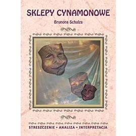 Sklepy cynamonowe brunona schulza streszczenie analiza interpretacja