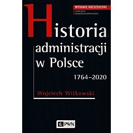 Historia administracji w Polsce. 1764-2020