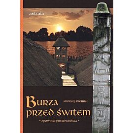 Burza przed świtem. Opowieść prasłowiańska