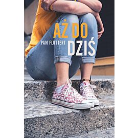 Aż do dziś