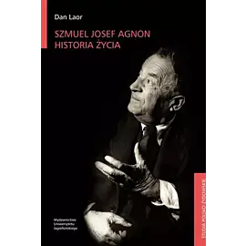 Szmuel Josef Agnon. Historia życia