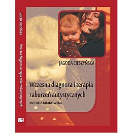 Wczesna diagnoza i terapia zaburzeń autystycznych