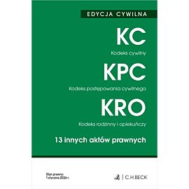 EDYCJA CYWILNA. Kodeks cywilny. Kodeks postępowania cywilnego. Kodeks rodzinny i opiekuńczy. 13 innych aktów prawnych wyd. 52