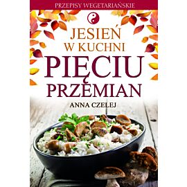 Jesień w kuchni Pięciu Przemian