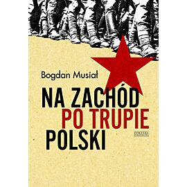Na Zachód po trupie Polski (e-book)
