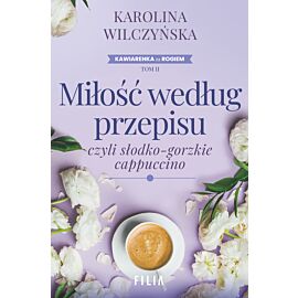 Miłość według przepisu, czyli słodko-gorzkie cappuccino